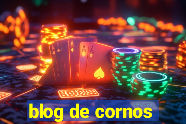 blog de cornos